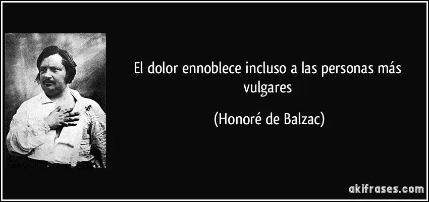 El dolor ennoblece incluso a las personas más vulgares