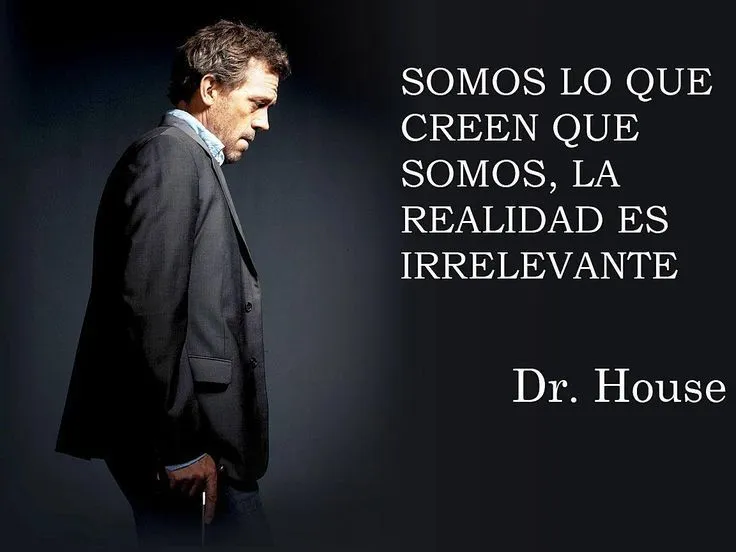 Dr. House... | frases | Pinterest