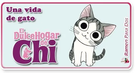 El dulce hogar de Chi - Ramen Para Dos