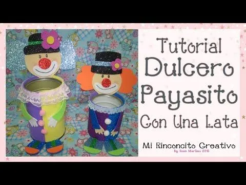 Dulcero reciclado de Payasito / Manualidad para el día del niño ...