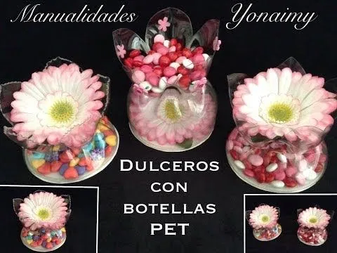 DULCEROS HECHOS CON BOTELLAS PET PARA FIESTAS . - YouTube