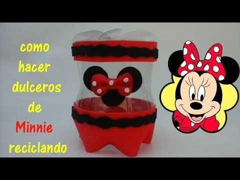 DULCEROS DE MINNIE MOUSE CON BOTELLAS DE PLASTICO - YouTube