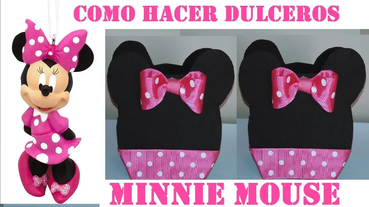 COMO HACER DULCEROS DE MINNIE MOUSE ECONOMICOS - YouTube COMO HACER DULCEROS DE MINNIE MOUSE ECONOMICOS - YouTube