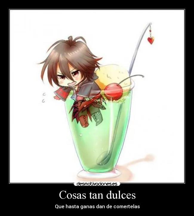 Cosas tan dulces | Desmotivaciones