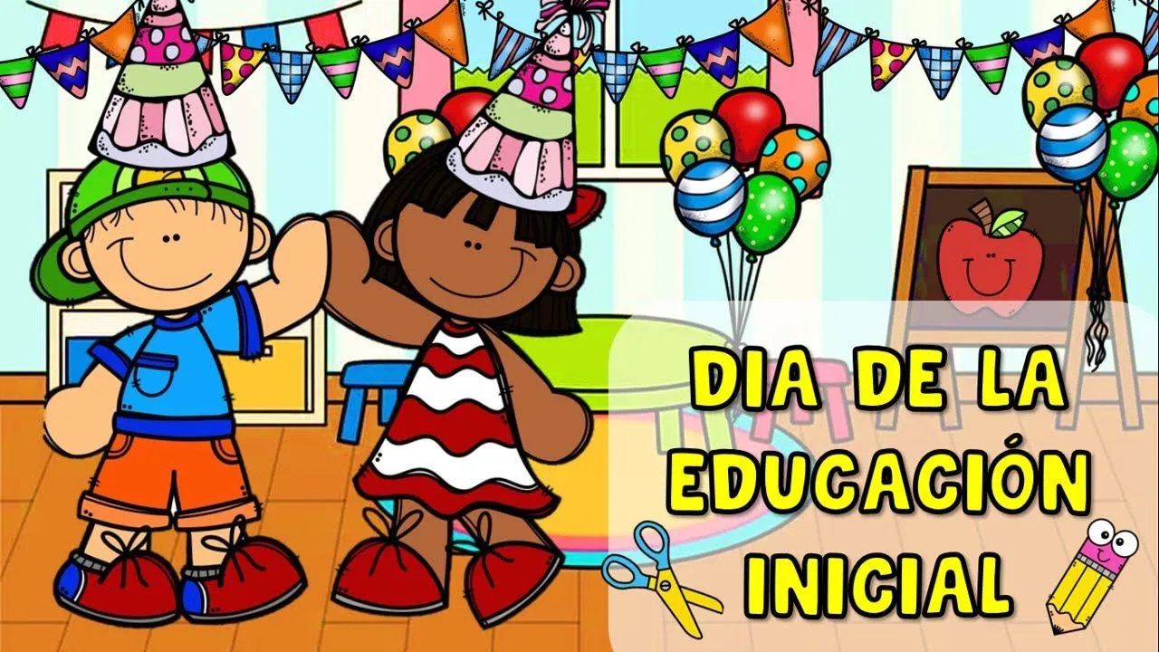 DIA DE LA EDUCACIÓN INICIAL - FELIZ DIA DE LA EDUCACIÓN INICAL |  Aprendiendo en Familia - YouTube