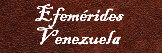 Efemérides venezolanas Noviembre: Efemérides de Venezuela - Cuando ... Efemérides venezolanas Noviembre: Efemérides de Venezuela - Cuando ...