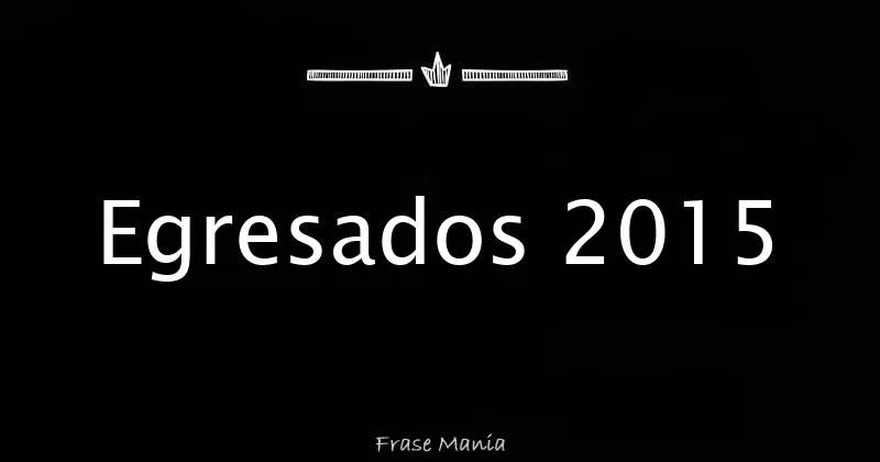 Egresados 2015