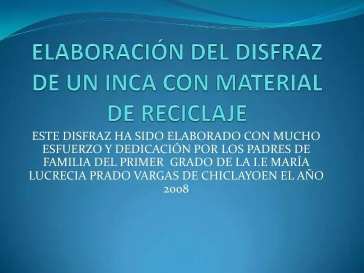 ElaboracióN Del Disfraz De Un Inca Con Material ElaboracióN Del Disfraz De Un Inca Con Material