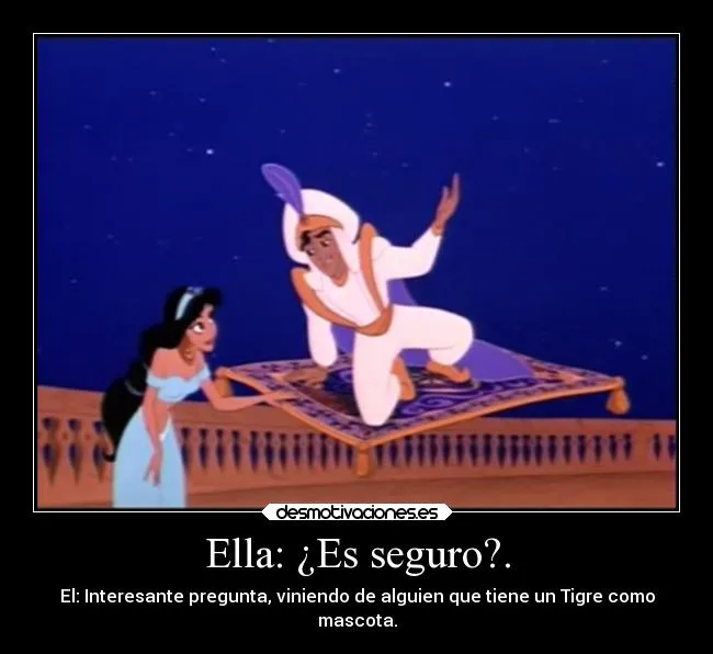 Ella: ¿Es seguro?. | Desmotivaciones