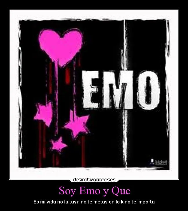 Soy Emo y Que | Desmotivaciones