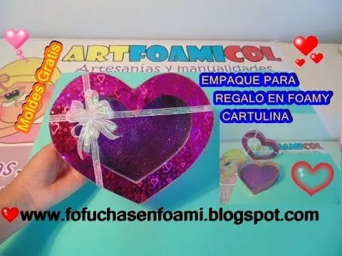 EMPAQUE PARA REGALO EN FOAMY Y CARTULINA METALIZADA CON MOLDES ...