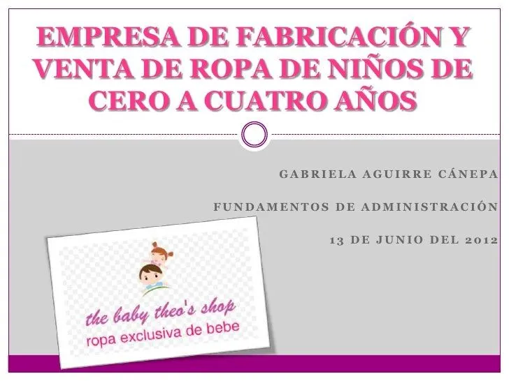 Empresa de fabricación y venta de ropa de bebe Empresa de fabricación y venta de ropa de bebe