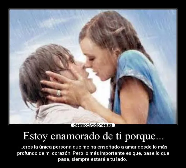 Estoy enamorado de ti porque... | Desmotivaciones Estoy enamorado de ti porque... | Desmotivaciones
