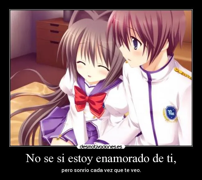 No se si estoy enamorado de ti, | Desmotivaciones No se si estoy enamorado de ti, | Desmotivaciones