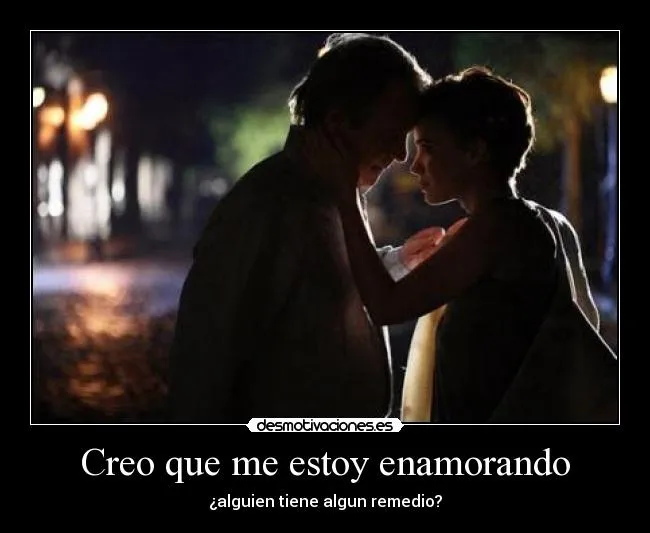 Creo que me estoy enamorando | Desmotivaciones