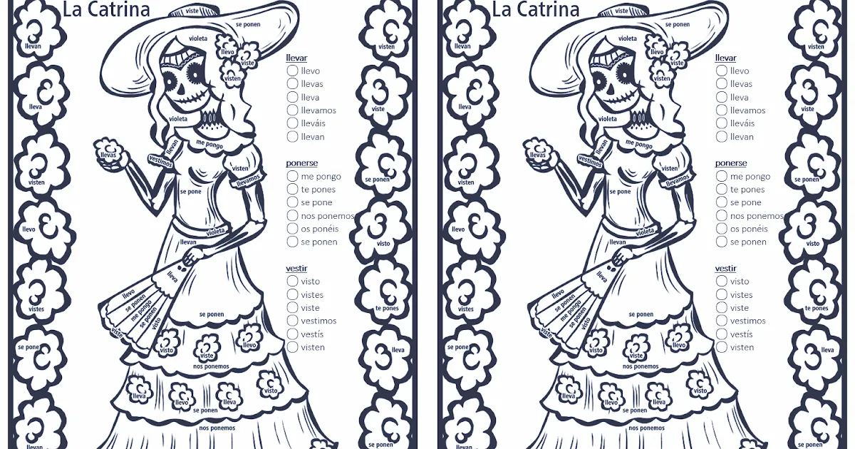Me encanta escribir en español: La Catrina para colorear conjugando los verbos LLEVAR, VESTIR y PONERSE Me encanta escribir en español: La Catrina para colorear conjugando los verbos LLEVAR, VESTIR y PONERSE