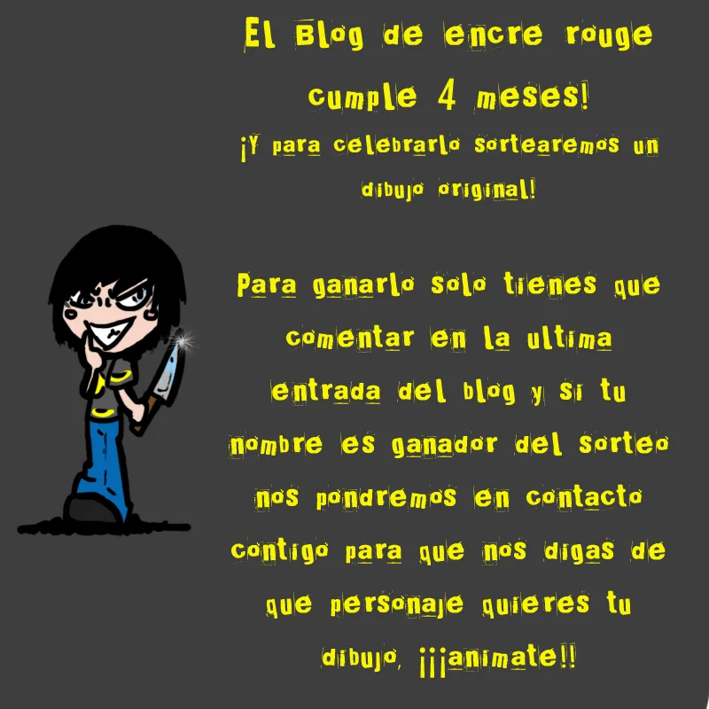 Encre Rouge: Cuatro meses de Blog!