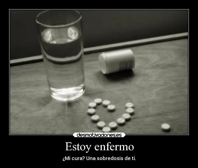 Estoy enfermo | Desmotivaciones