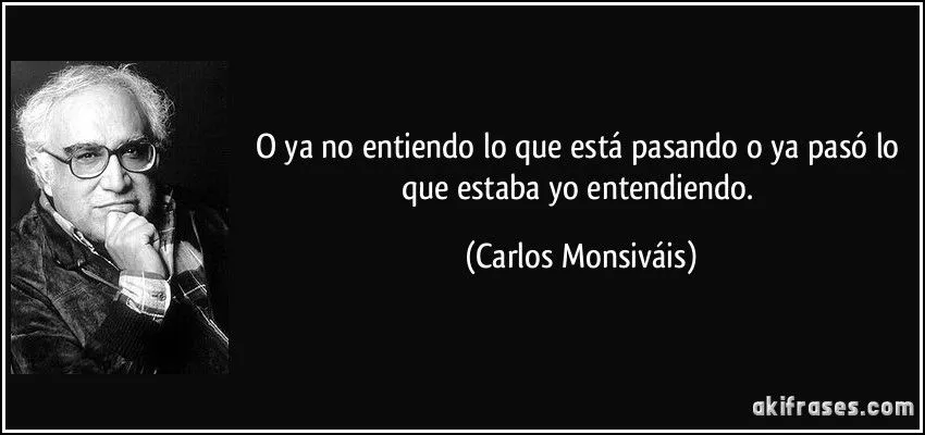O ya no entiendo lo que está pasando o ya pasó lo que estaba... O ya no entiendo lo que está pasando o ya pasó lo que estaba...