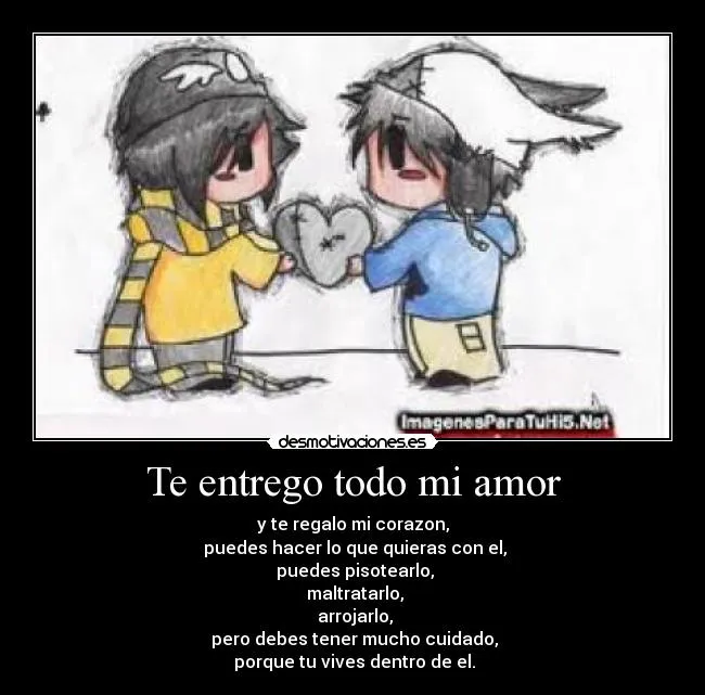 Te entrego todo mi amor | Desmotivaciones