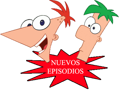 NUEVOS EPISODIOS: PHINEAS Y FERB