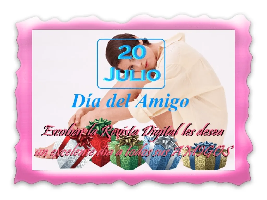 Escobar la Revista Digital©: Feliz Día, AMIGOS!!!!! Escobar la Revista Digital©: Feliz Día, AMIGOS!!!!!