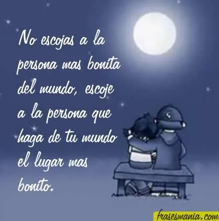 No escojas a la persona mas bonita del .... Frases.