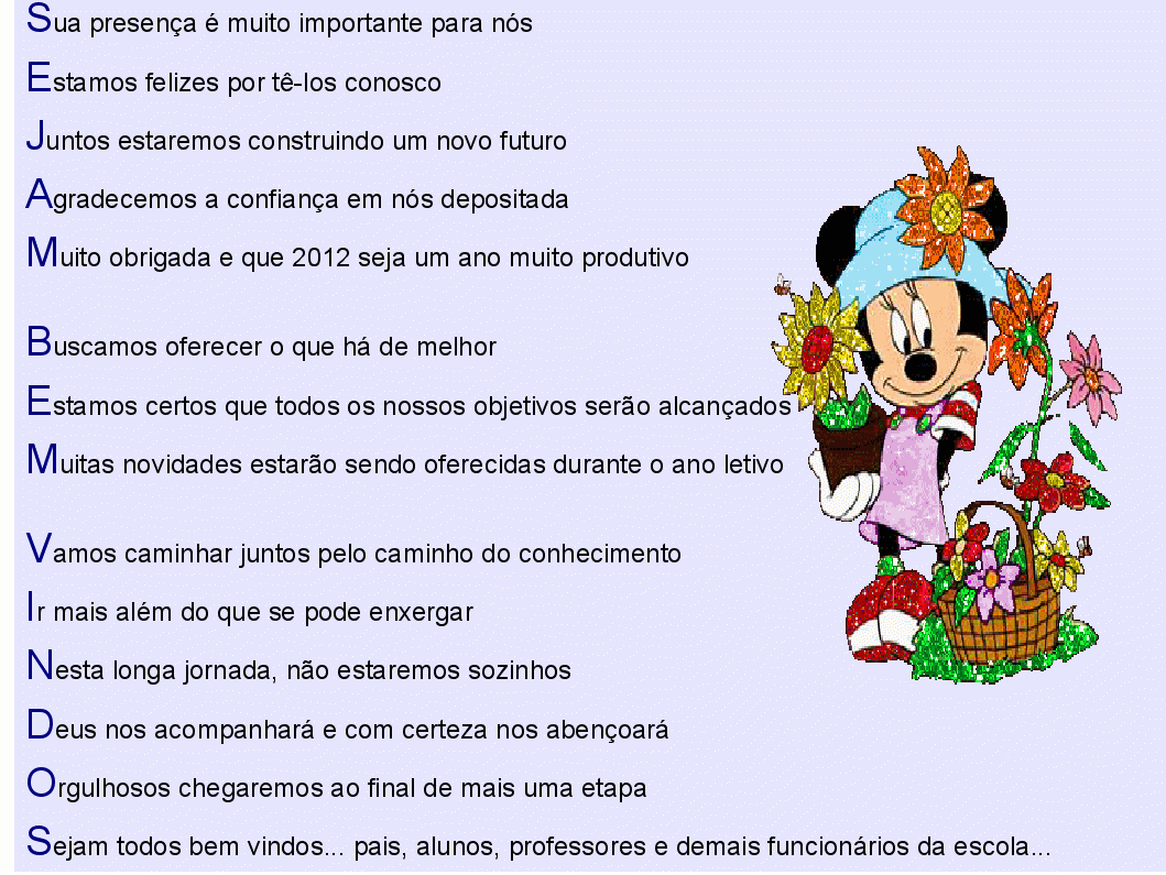 Escola Noraldino Lima em Ação: Mensagem de Boas Vindas Escola Noraldino Lima em Ação: Mensagem de Boas Vindas