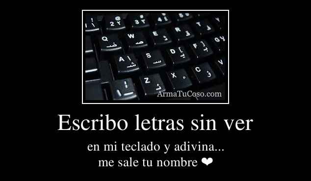 Escribo letras sin ver