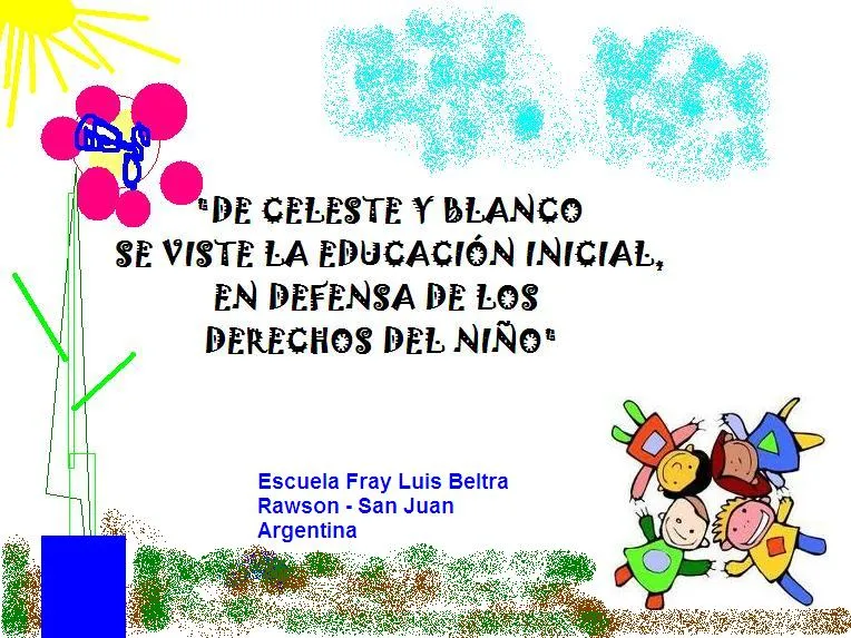 ESCUELA FRAY LUIS BELTRAN: EN SAN JUAN: SEMANA DE LA EDUCACIÓN INICIAL ESCUELA FRAY LUIS BELTRAN: EN SAN JUAN: SEMANA DE LA EDUCACIÓN INICIAL