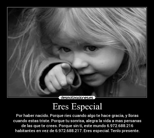 Eres Especial | Desmotivaciones