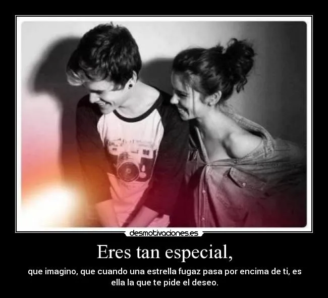 Eres tan especial, | Desmotivaciones