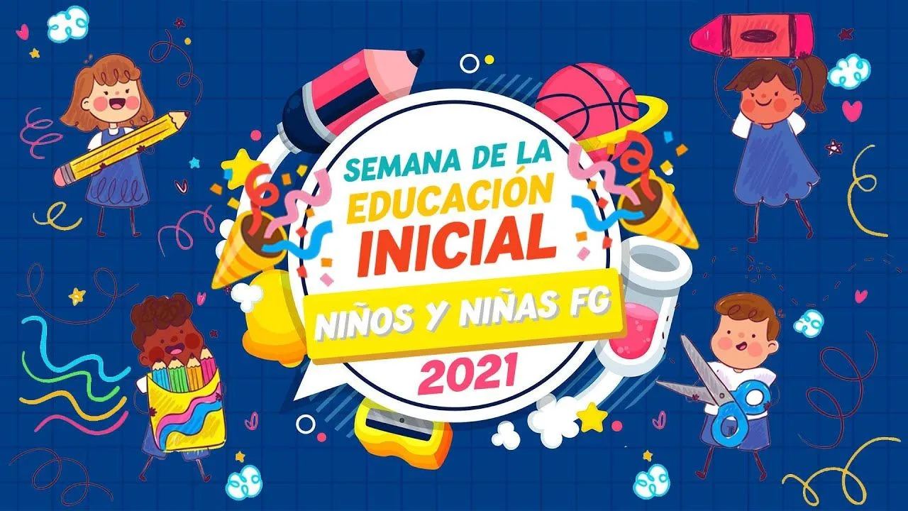 ESPECIAL SEMANA DE EDUCACIÓN INICIAL FG 2021 - YouTube