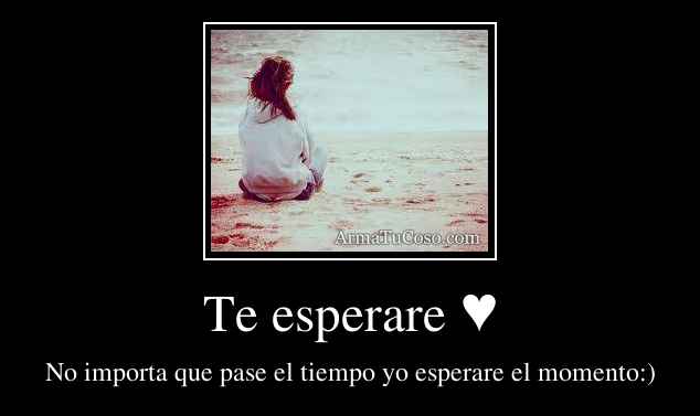 Te esperare