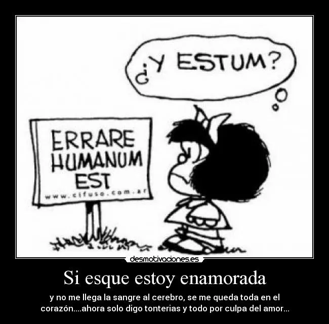 Si esque estoy enamorada - desmotivaciones. Si esque estoy enamorada - desmotivaciones.