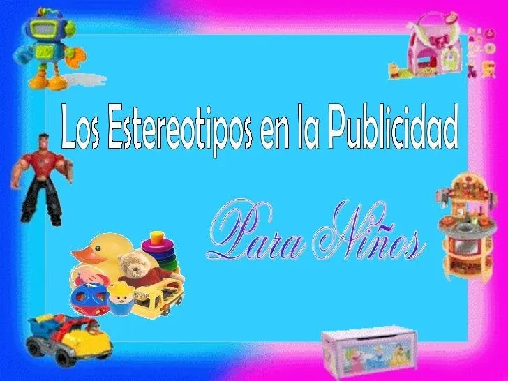 estereotipos publicitarios la publicidad para niños estereotipos publicitarios la publicidad para niños