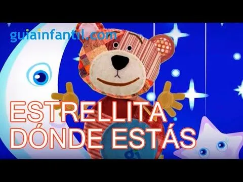 Estrellita donde estás. Canciones infantiles
