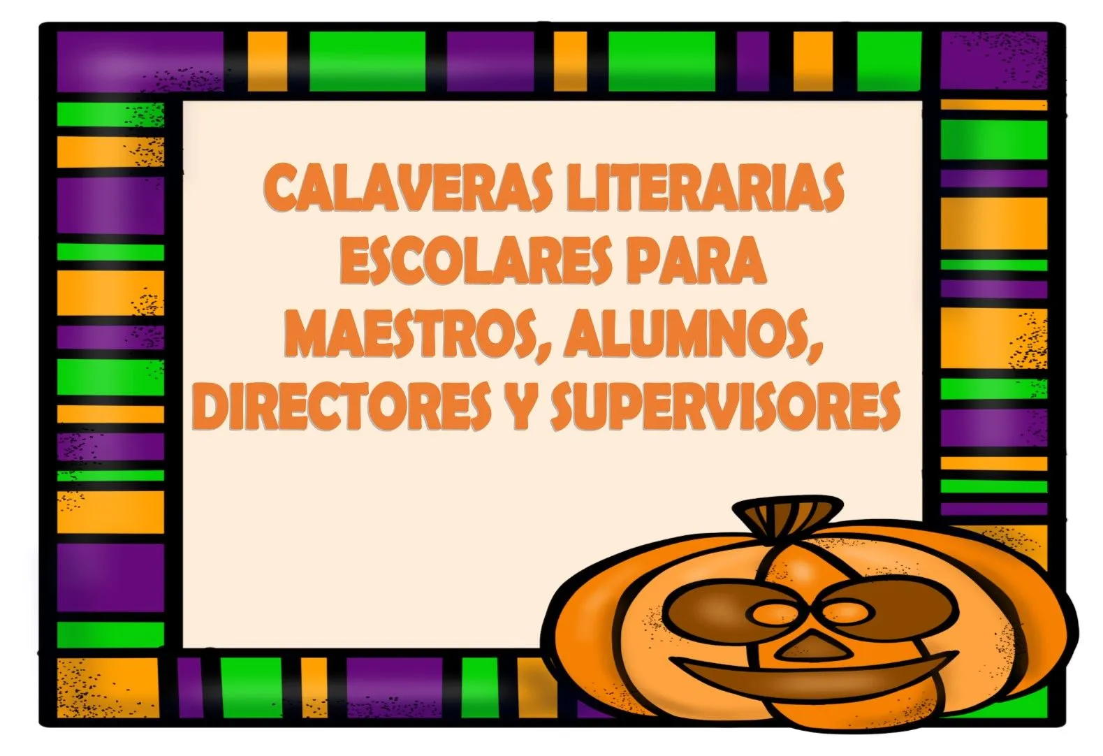 Estupendas calaveras literarias escolares para maestros, alumnos,  directores y supervisores | Material Educativo