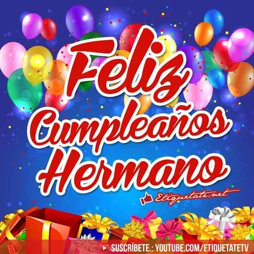 TARJETAS CUMPLEANOS PARA MI HERMANO | TODO PARA FACEBOOK IMAGENES ...