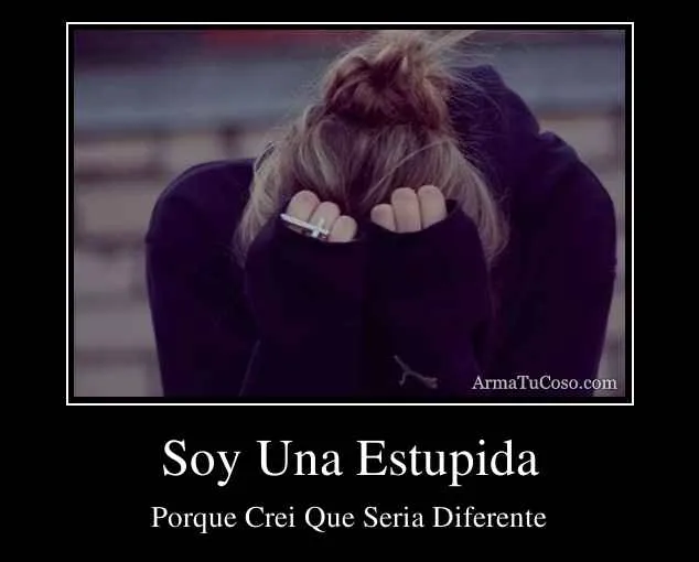 Soy Una Estupida