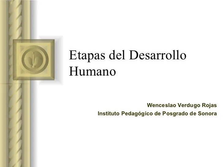 Etapas del Desarrollo Humano