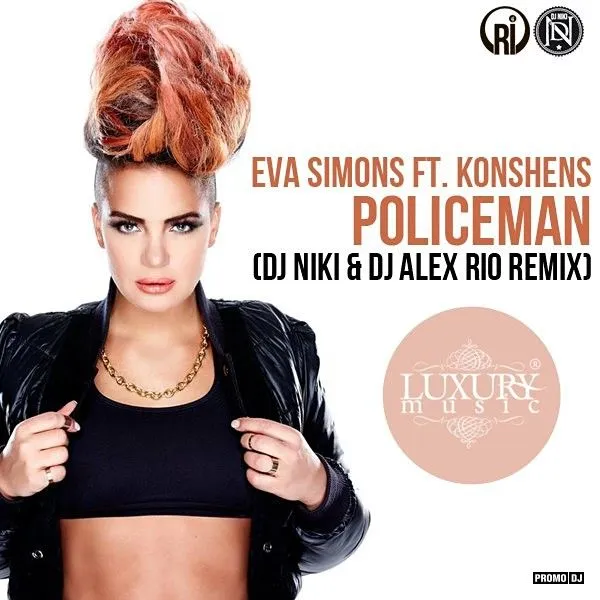 Eva Simons Ft. Konshens - Policeman (DJ Niki & DJ Alex Rio Remix ...