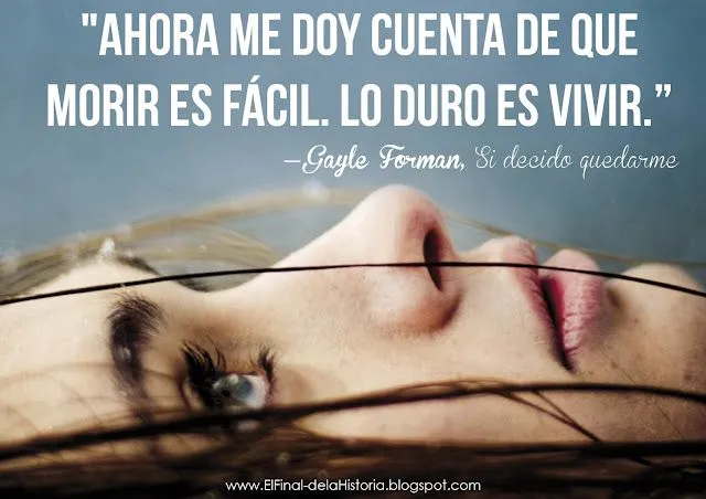 Everything: Reseña literaria #17: Si decido quedarme - Gayle Forman Everything: Reseña literaria #17: Si decido quedarme - Gayle Forman
