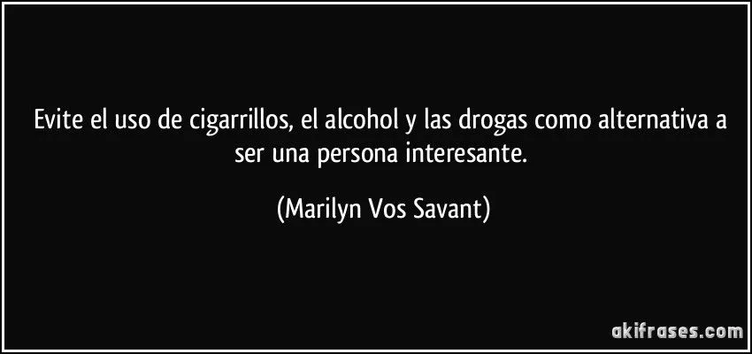 Evite el uso de cigarrillos, el alcohol y las drogas como...