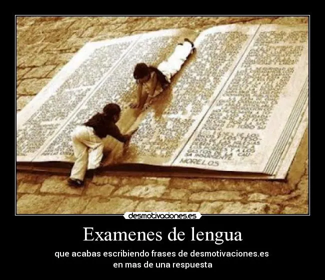 Examenes de lengua | Desmotivaciones