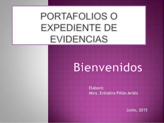 Expediente o portafolios de evidencias. Para evaluación del Desempeño… Expediente o portafolios de evidencias. Para evaluación del Desempeño…