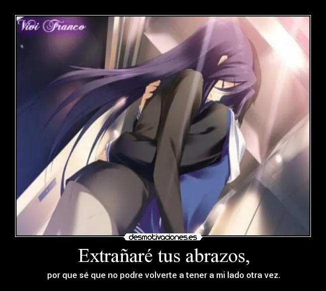 Extrañaré tus abrazos, | Desmotivaciones