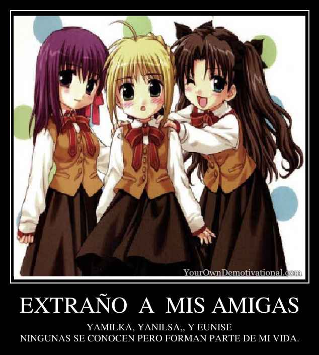 EXTRAÑO A MIS AMIGAS