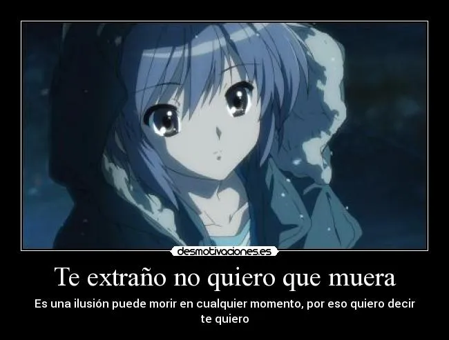 Te extraño no quiero que muera | Desmotivaciones Te extraño no quiero que muera | Desmotivaciones