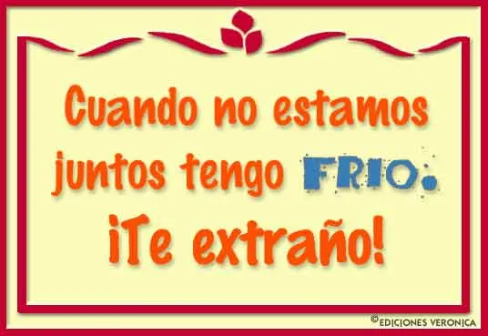 Te extraño. Frases para compartir, ver tarjetas, postales virtuales Te extraño. Frases para compartir, ver tarjetas, postales virtuales